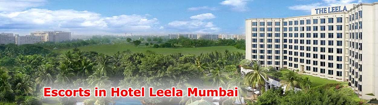 Escorts Service in Hotel Leela Mumbai