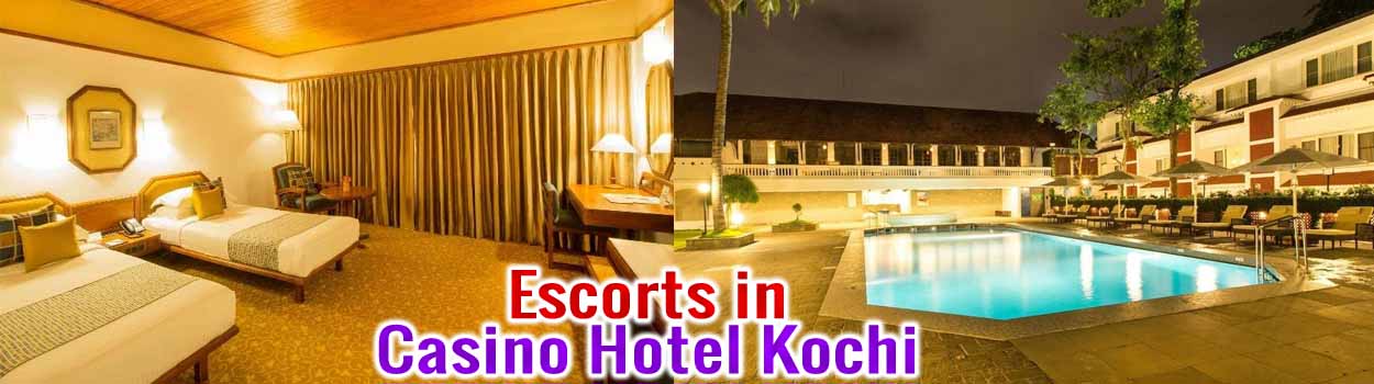 Escorts in Casino Hotel Kochi