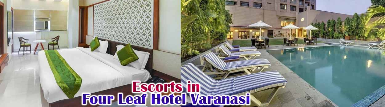 Escorts in Four Leaf Hotel Varanasi