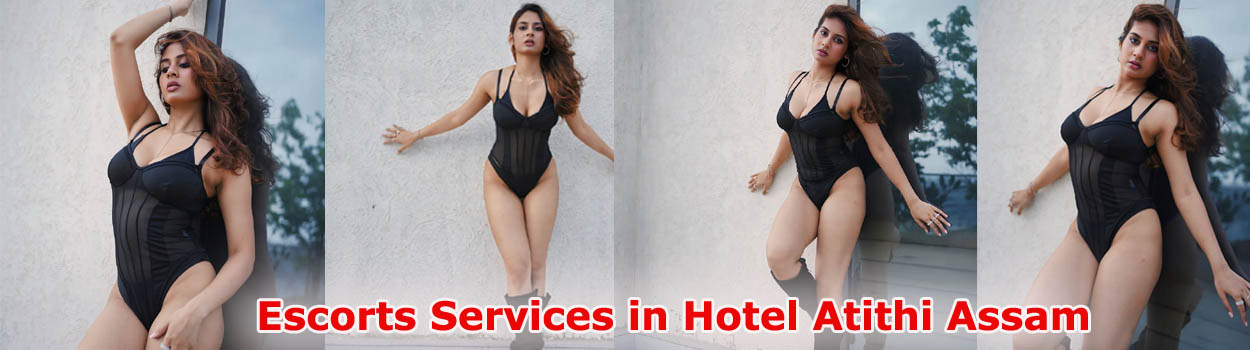Escorts Services in Hotel Atithi Assam