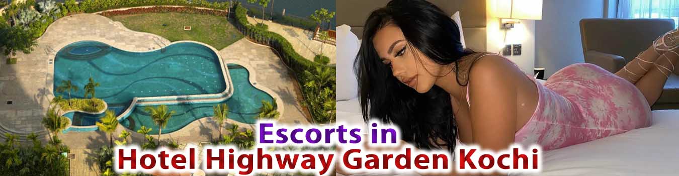 Escorts in Hotel Highway Garden Kochi