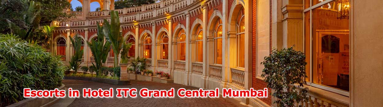 Escorts in ITC Grand Central Mumbai
