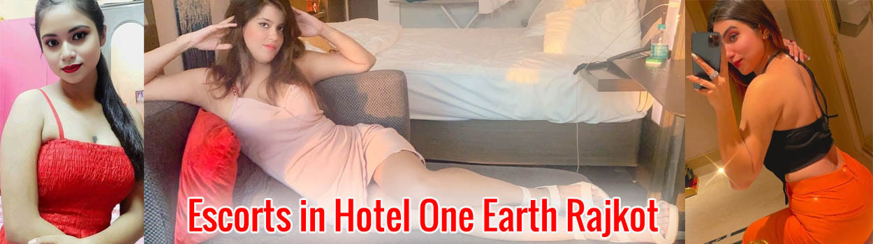 Escorts in Hotel One Earth Rajkot