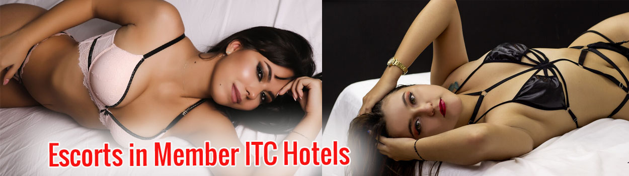 Escorts in Member ITC Hotels