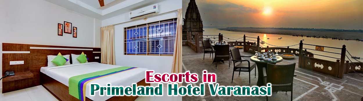 Escorts in Primeland Hotel Varanasi