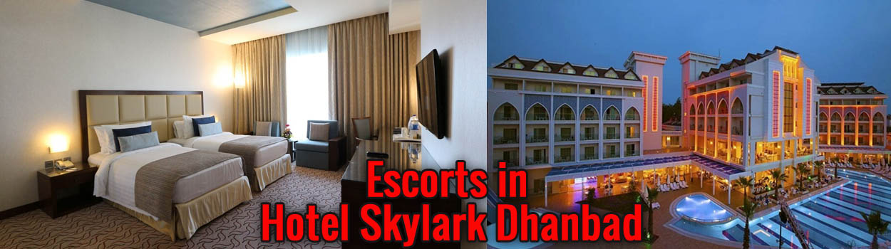 Escorts in Hotel Skylark Dhanbad