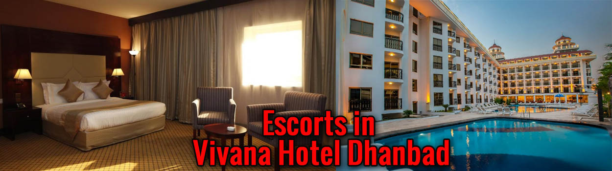Escorts in Vivana Hotel Dhanbad