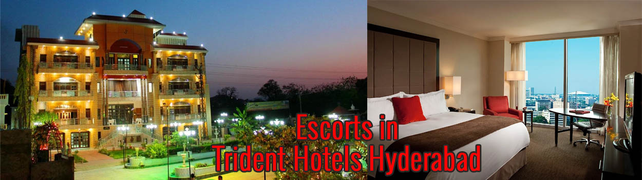 Escorts in Trident Hotels Hyderabad