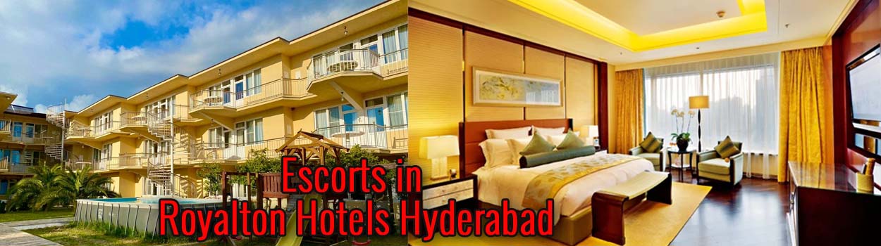 Escorts in Royalton Hotels Hyderabad