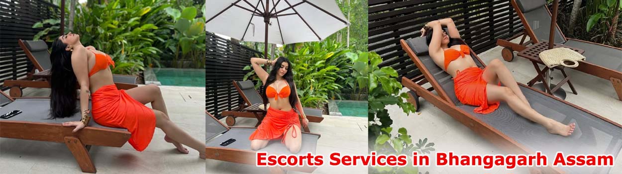 Escorts in Bhangagarh Assam