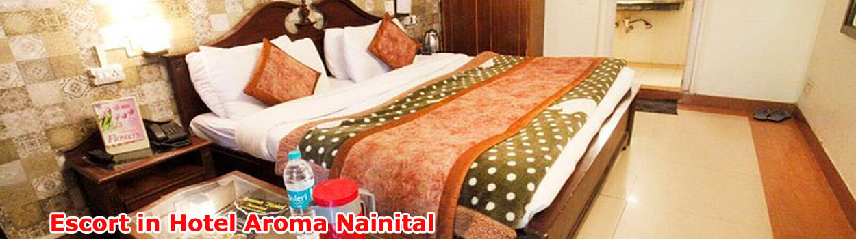 Escorts in Hotel Aroma Nainital