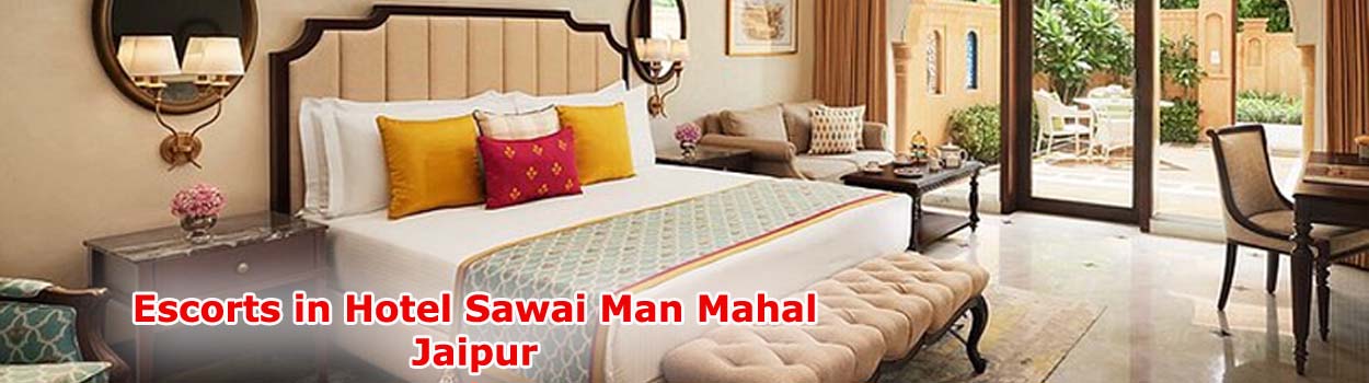 Escorts in Hotel Sawai Man Mahal Jaipur