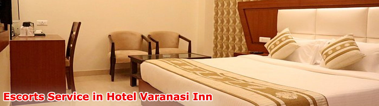 Escorts in Hotel Varanasi Inn