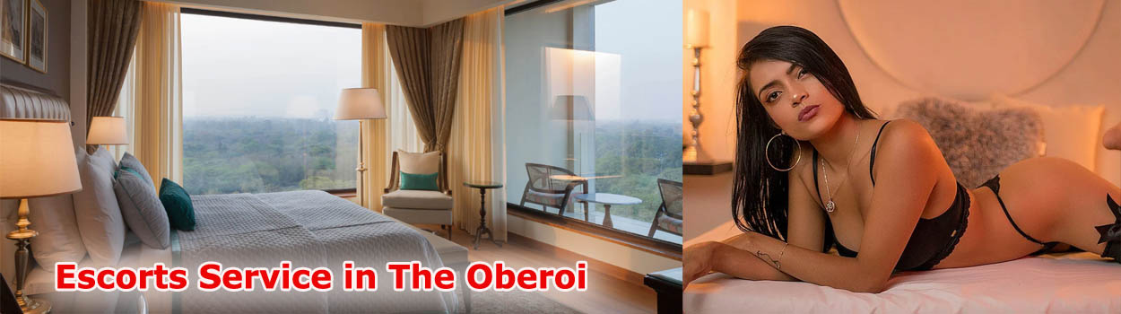 Escorts Service in The Oberoi