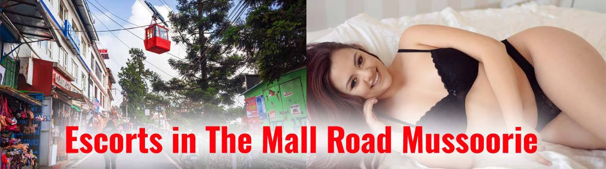 Mussoorie Escorts in The Mall Road